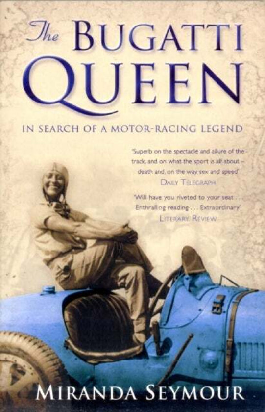 The Bugatti Queen av Miranda Seymour