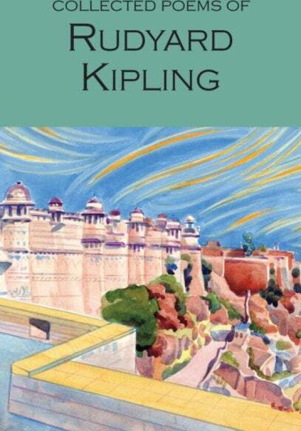 Collected Poems of Rudyard Kipling av Rudyard Kipling