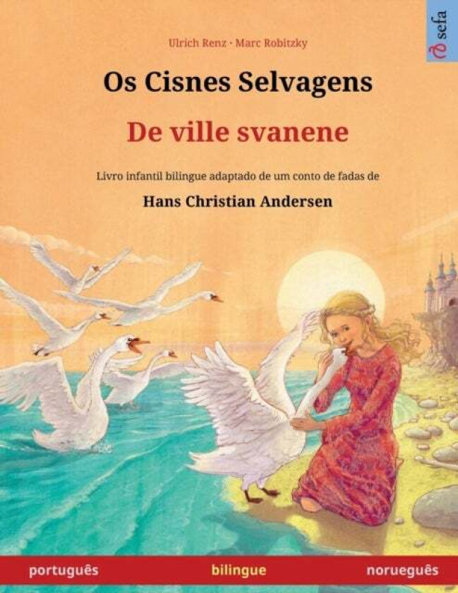 Os Cisnes Selvagens - De Ville Svanene (Portugues - Noruegues) Av Ulrich Renz