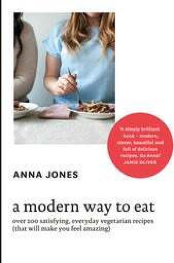 A modern way to eat av Anna Jones