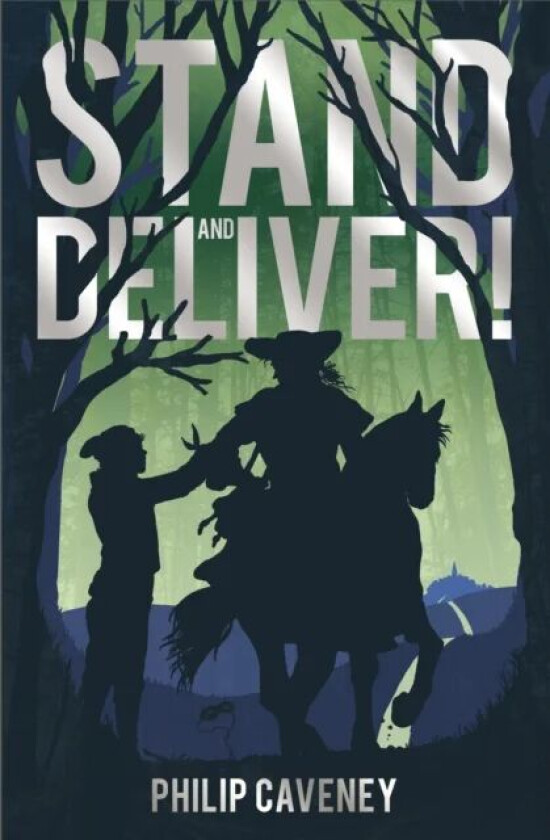 Stand and Deliver! av Philip Caveney