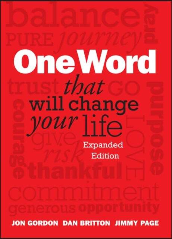 One Word That Will Change Your Life, Expanded Edition av Jon Gordon, Dan Britton, Jimmy Page