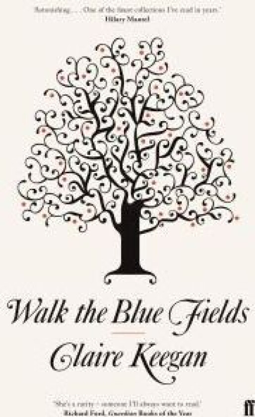 Walk the Blue Fields av Claire Keegan