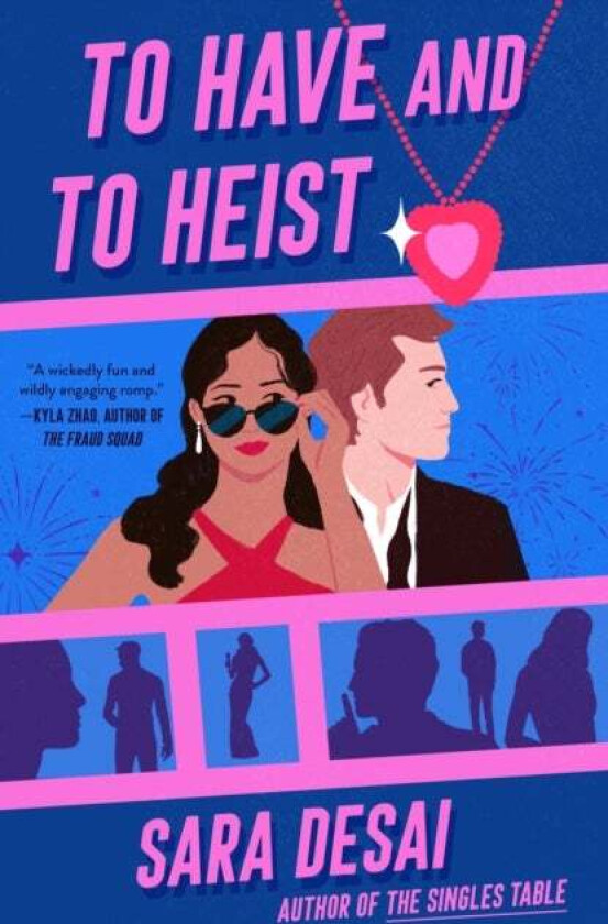 To Have And To Heist av Sara Desai