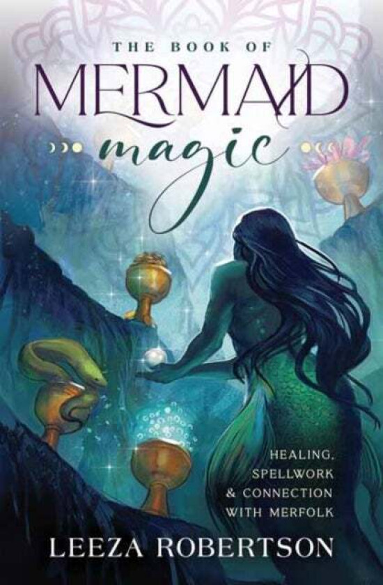The Book of Mermaid Magic av Leeza Robertson