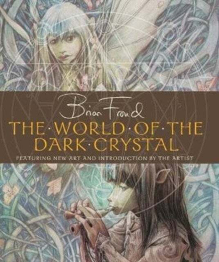 The World of the Dark Crystal av Brian Froud