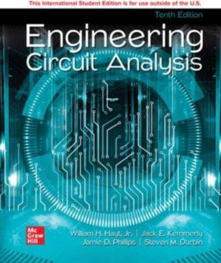 Engineering Circuit Analysis ISE av William Hayt, Jack Kemmerly, Jamie Phillips, Steven Durbin