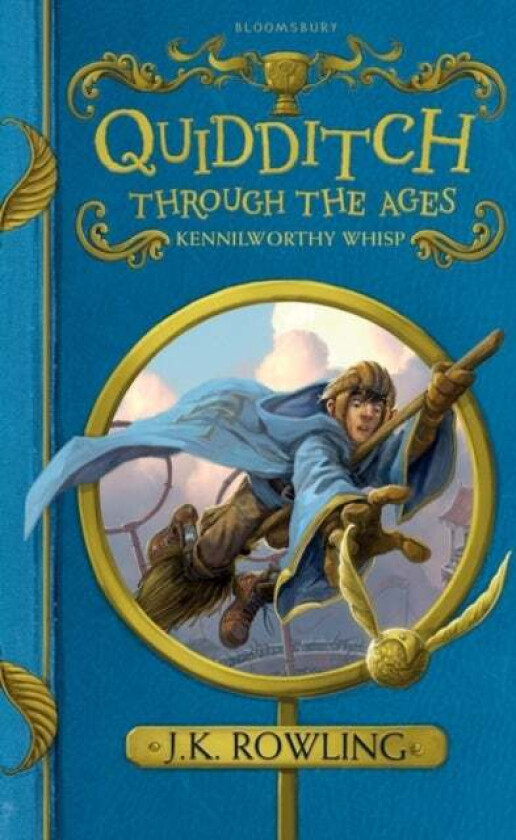 Quidditch through the ages ; Quidditch through the ages av Kennilworthy Whisp
