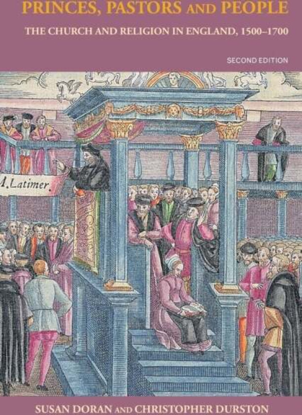 Princes, Pastors and People av Susan (Jesus College University of Oxford UK) Doran, Christopher (Plymouth University UK) Durston