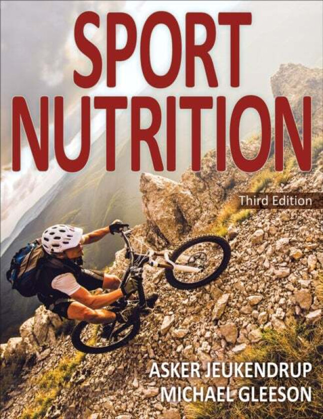 Sport Nutrition 3rd Edition av Asker E. Jeukendrup, Michael Gleeson