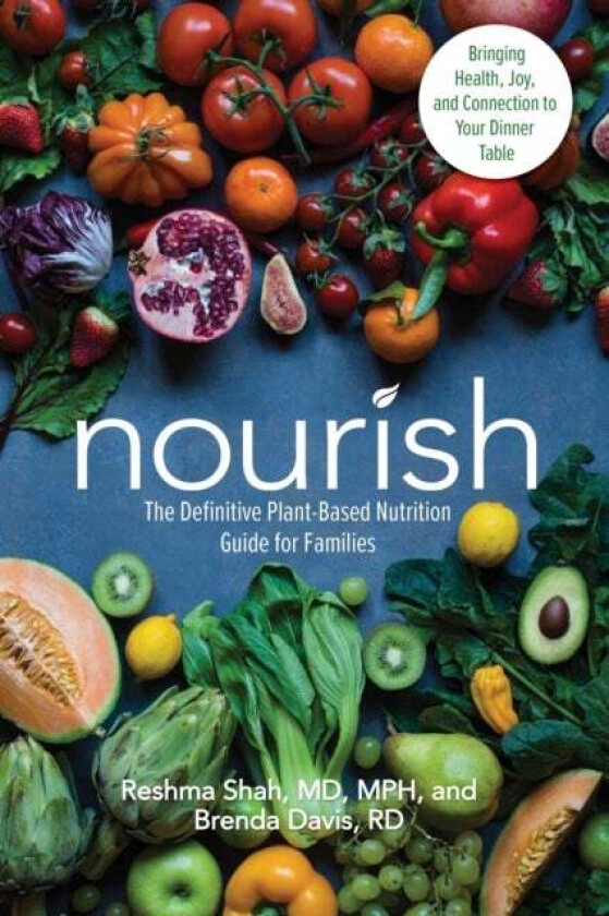 Nourish av Reshma Shah, Brenda Davis