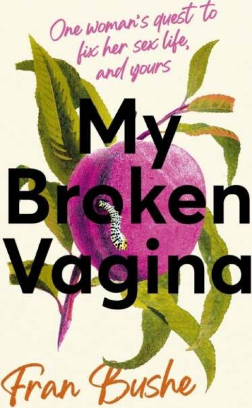 My Broken Vagina av Fran Bushe