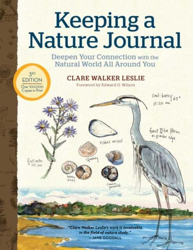 Keeping a Nature Journal, 3rd Edition: Deepen Your Connection with the Natural World All Around You av Clare Walker Leslie