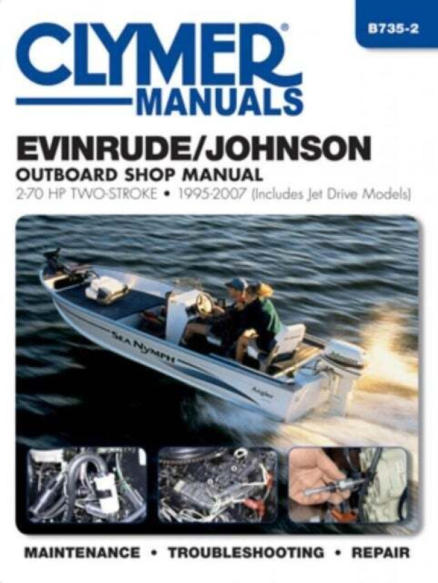 Evinrude/Johnson 2-70 HP 2-Stroke Outboards Includes Jet Drive Models (1995-2003) Service Repair Man av Haynes Publishing