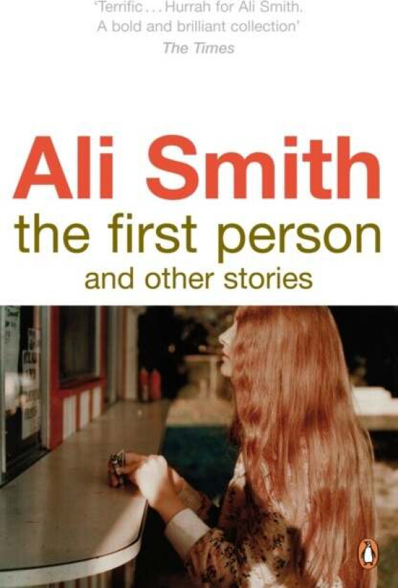The First Person and Other Stories av Ali Smith