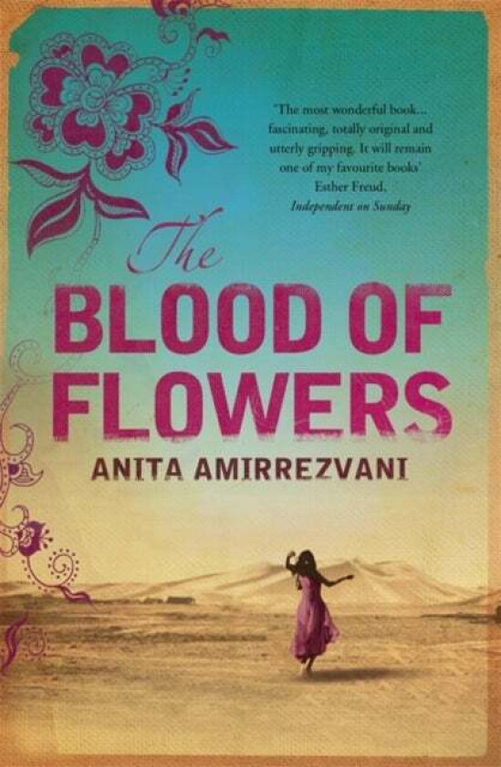 The Blood Of Flowers av Anita Amirrezvani