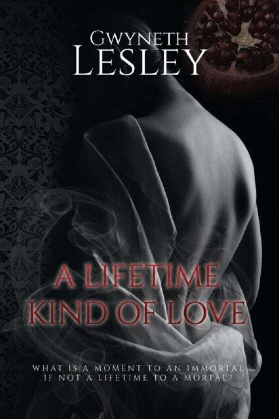 A Lifetime Kind Of Love Av Gwyneth Lesley