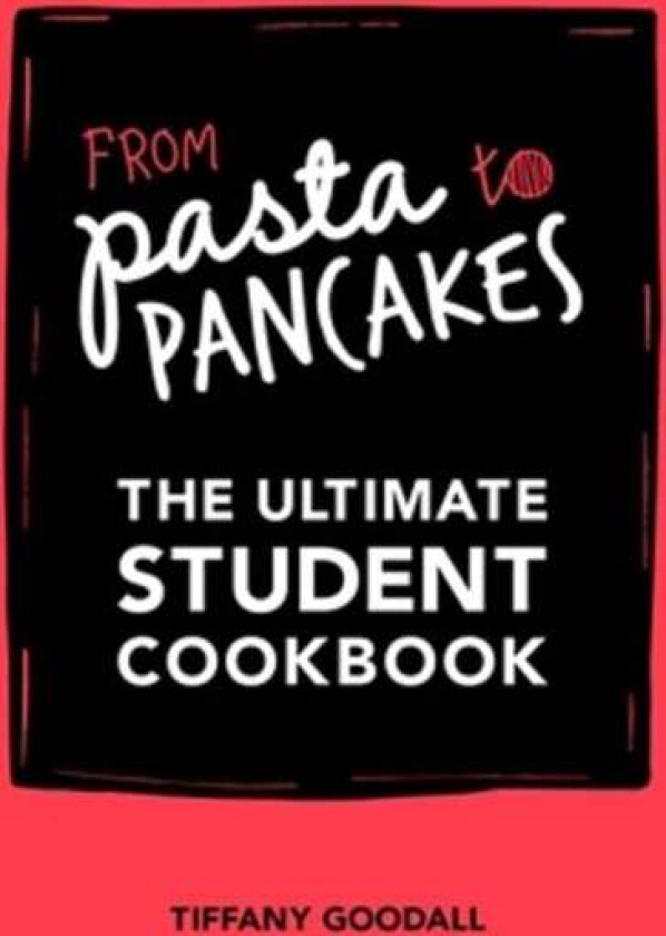 From Pasta to Pancakes av Tiffany Goodall