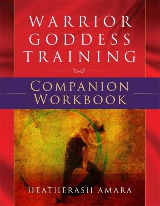 Warrior Goddess Training Companion Workbook av HeatherAsh Amara