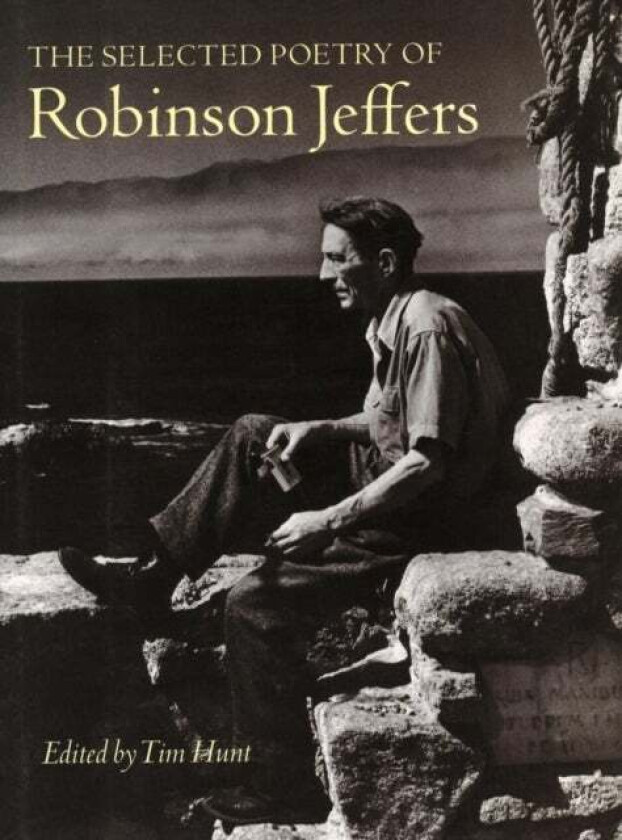 The Selected Poetry of Robinson Jeffers av Robinson Jeffers