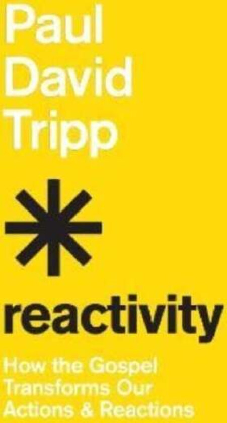 Reactivity av Paul David Tripp