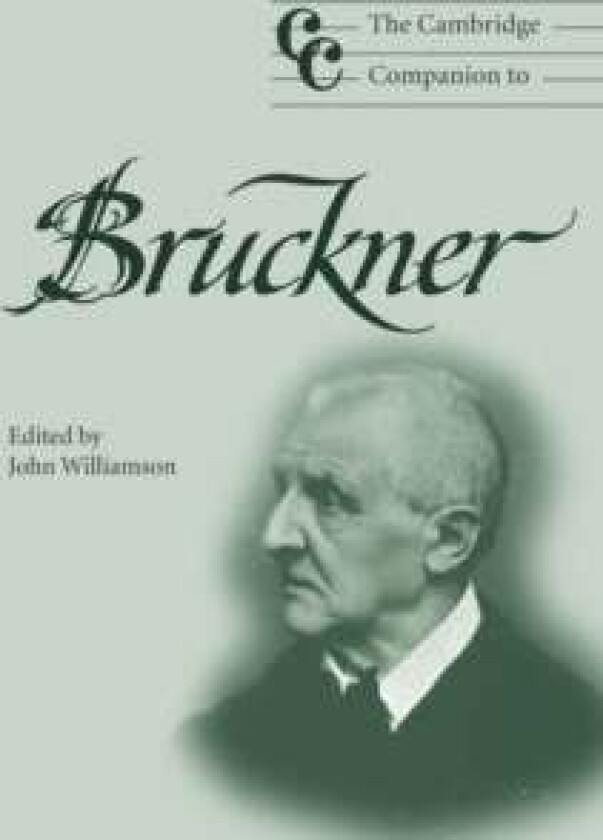 The Cambridge Companion To Bruckner