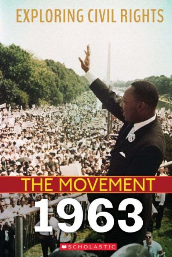 1963 (Exploring Civil Rights: The Movement) av Angela Shante