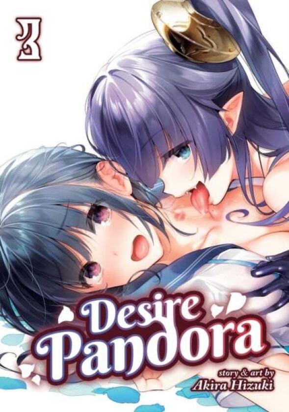 Desire Pandora Vol. 3 av Akira Hizuki