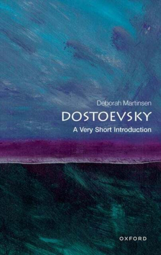 Dostoevsky: A Very Short Introduction Av Deborah (Associate Dean Of Alumni Educa Martinsen