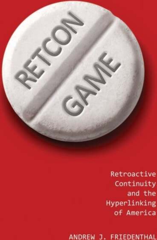 Retcon Game av Andrew J. Friedenthal