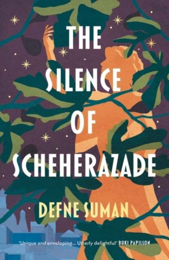 The Silence of Scheherazade av Defne Suman