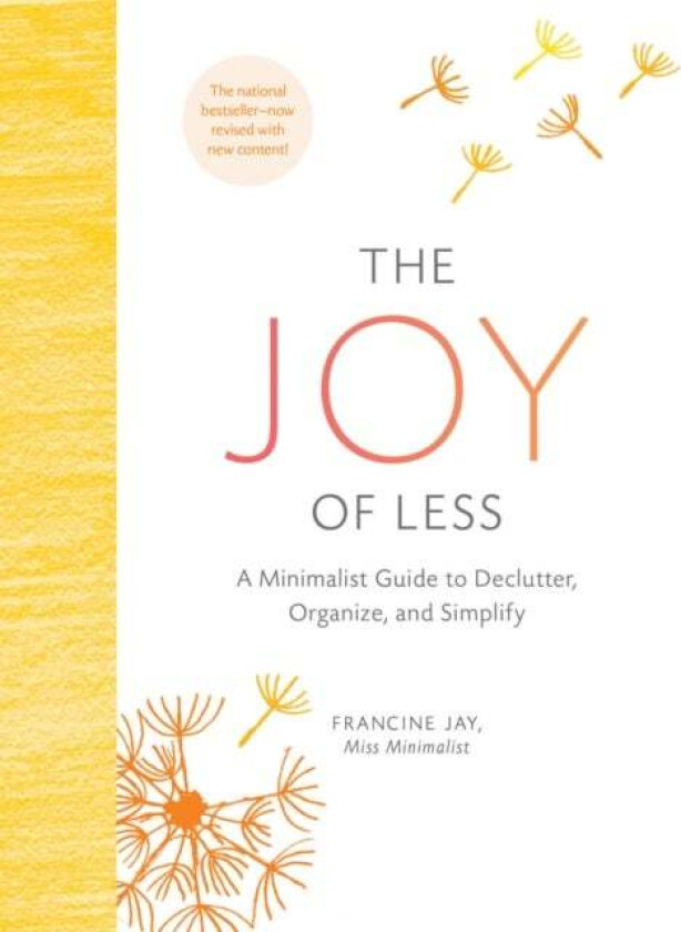 The Joy of Less: A Minimalist Guide to Declutter, Organize, and Simplify - Updated and Revised av Francine Jay