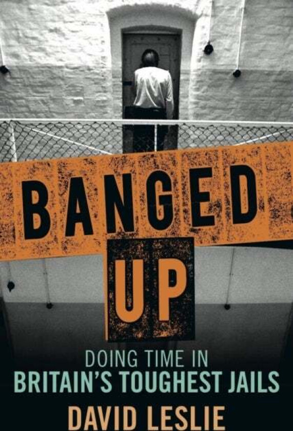 Banged Up! av David Leslie
