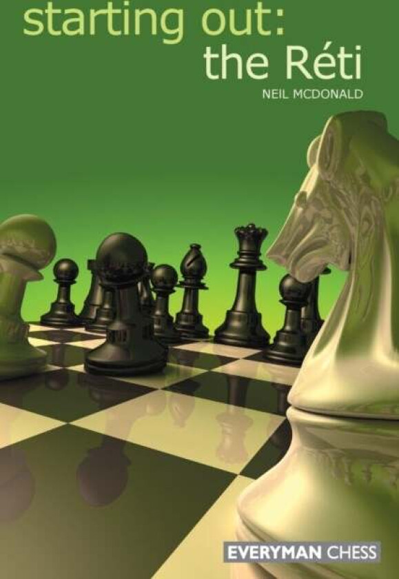 Starting Out: The Reti av Neil McDonald