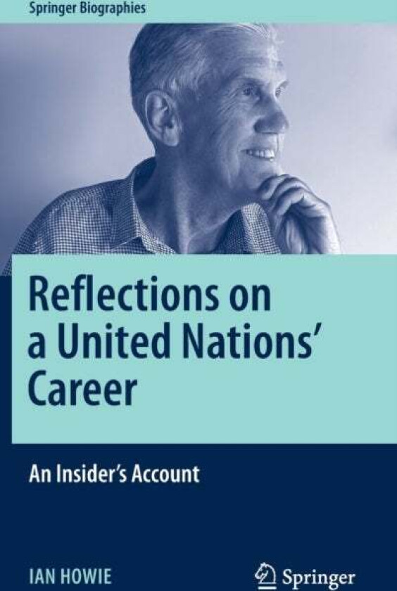 Reflections on a United Nations' Career av Ian Howie