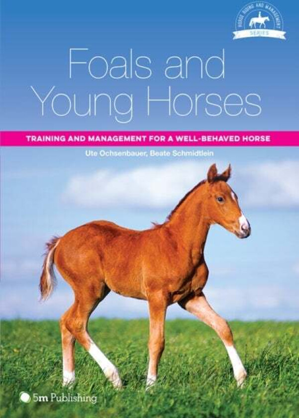 Foals and Young Horses av Ute Ochsenbauer, Beate Schmidtlein