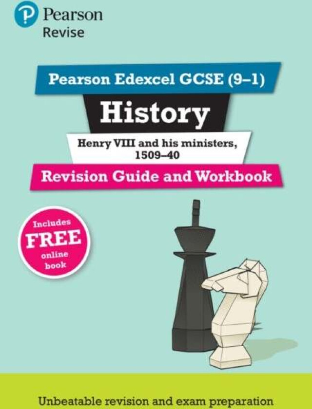 Pearson REVISE Edexcel GCSE (9-1) History Henry VIII Revision Guide and Workbook: For 2024 and 2025 av Brian Dowse