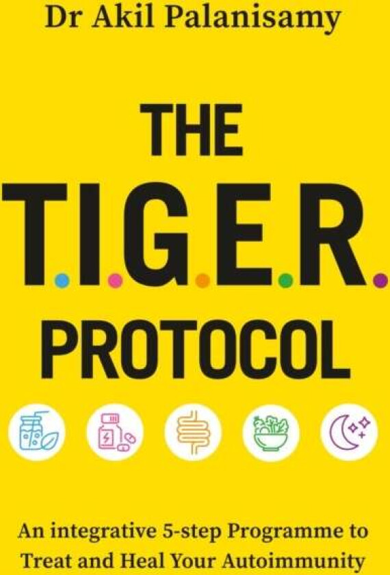 The T.I.G.E.R. Protocol av Dr Akil Palanisamy