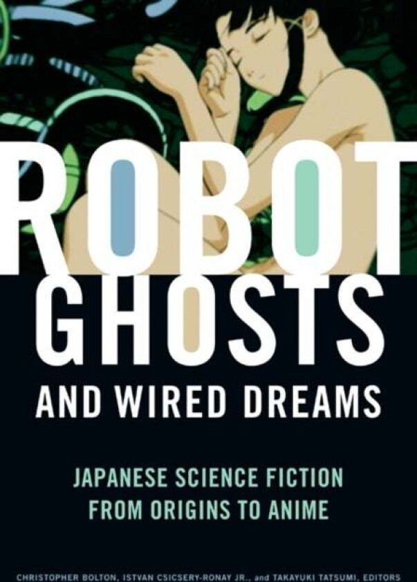 Robot Ghosts and Wired Dreams