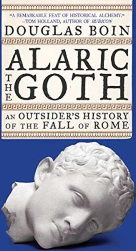 Alaric the Goth av Douglas (Saint Louis University) Boin