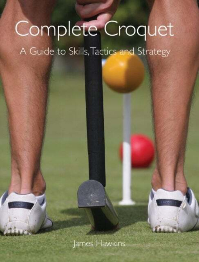 Complete Croquet av James Hawkins