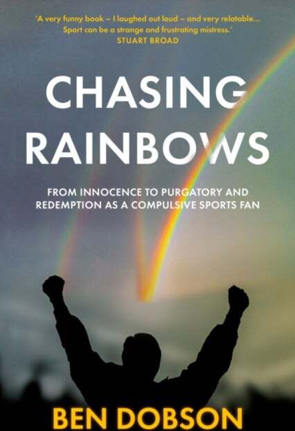 Chasing Rainbows av Ben Dobson