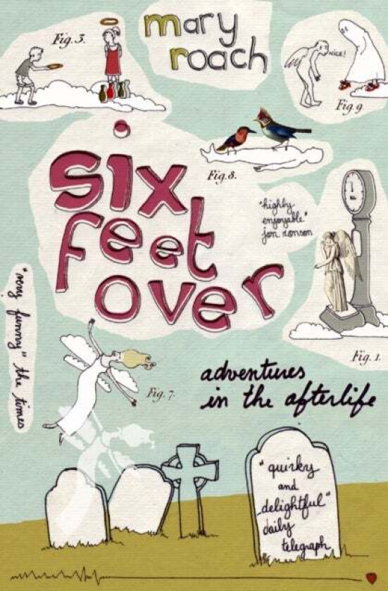 Six Feet Over av Mary Roach