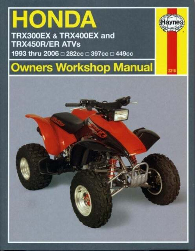Honda TRX300EX, TRX400EX & TRX450R/ER ATVs (93 - 14) Haynes Repair Manual av Mike Stubblefield