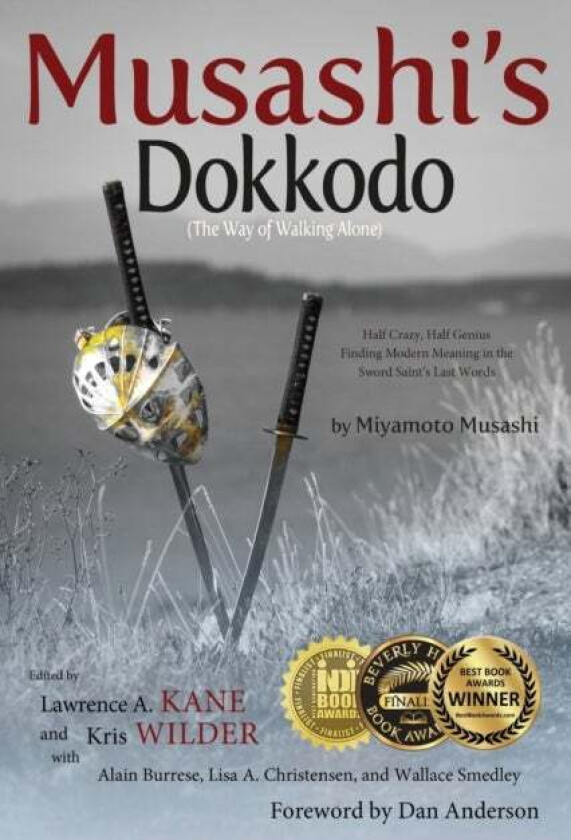 Musashi's Dokkodo (the Way of Walking Alone) av Lawrence Kane, Kris Wilder, Alain Buresse