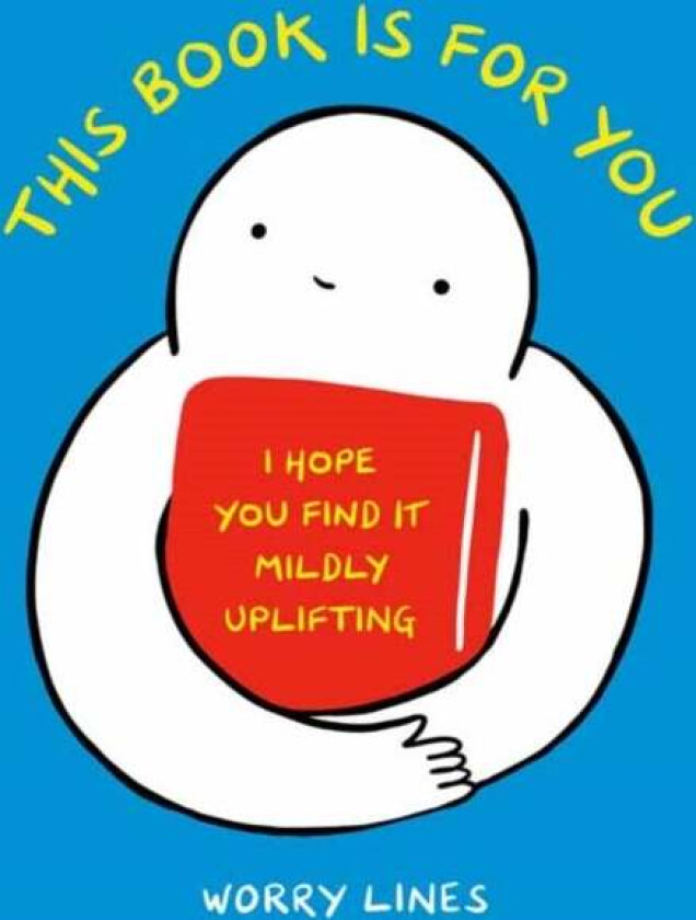 This Book Is for You av Worry Lines