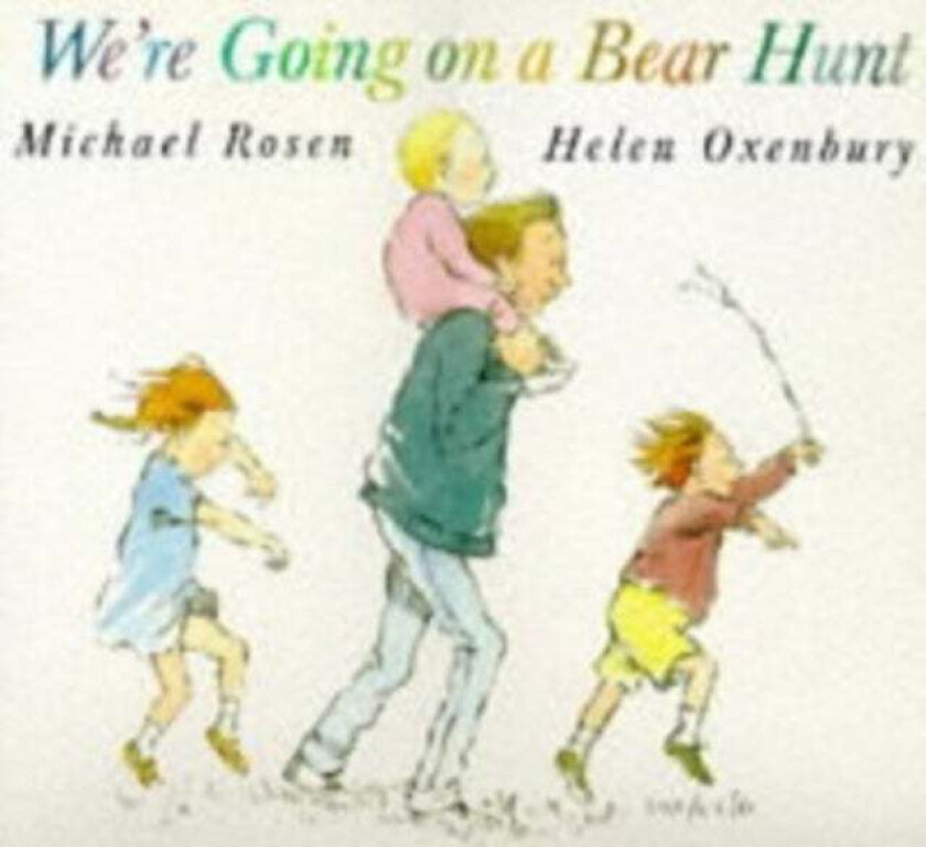 We're Going on a Bear Hunt av Michael Rosen
