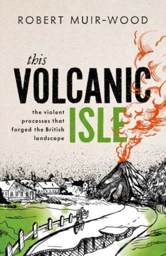 This Volcanic Isle av Muir-Wood