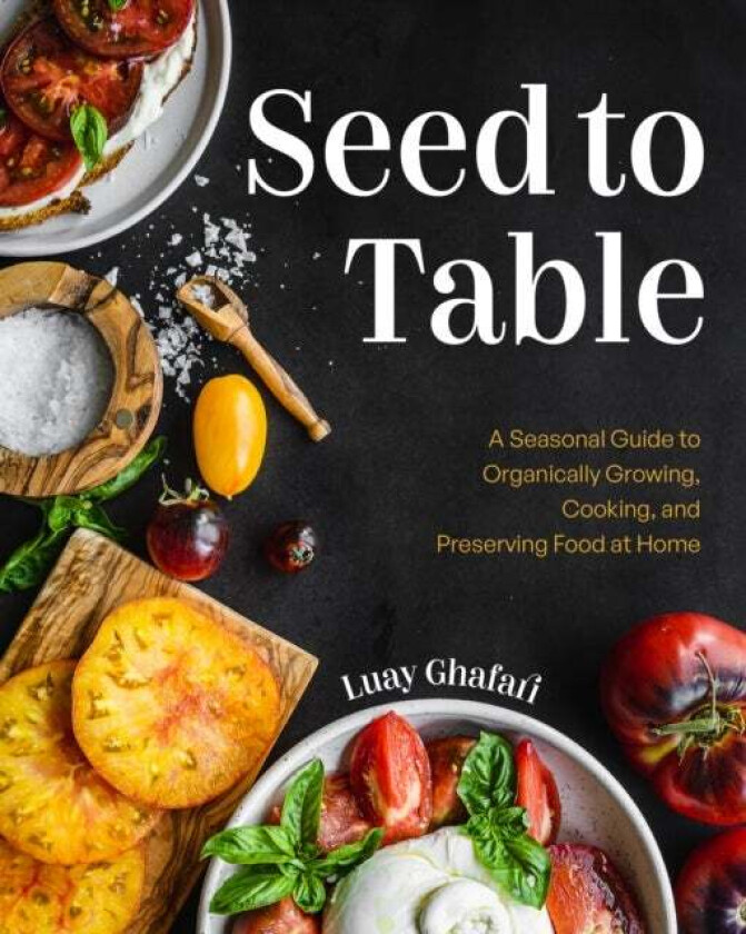 Seed To Table Av Luay Ghafari