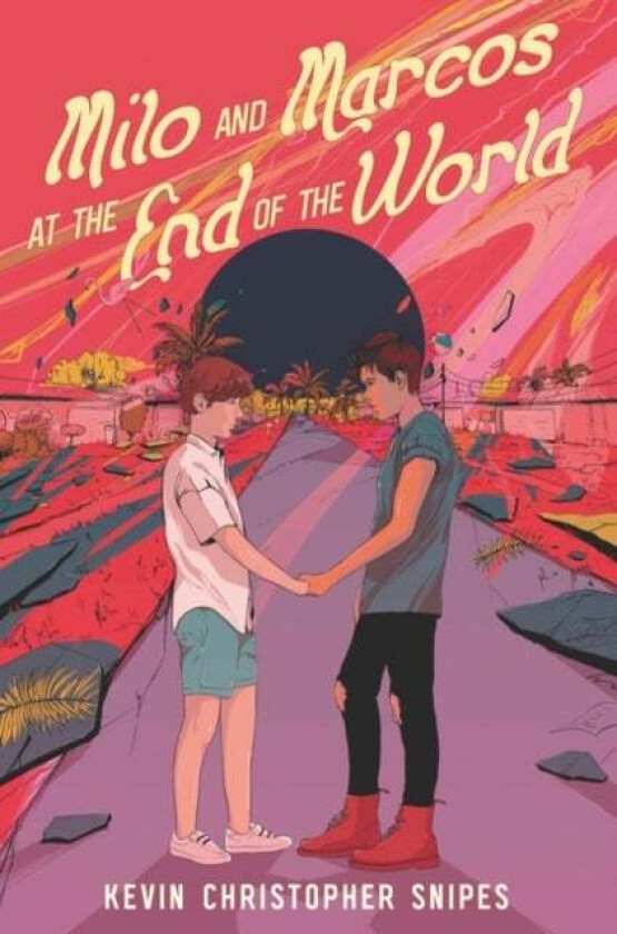 Milo and Marcos at the End of the World av Kevin Christopher Snipes